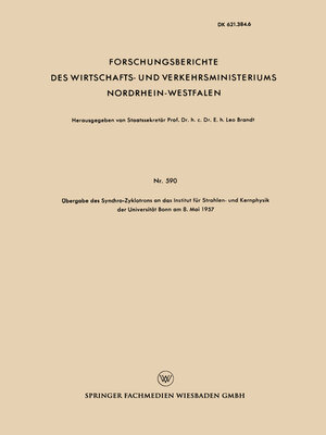 cover image of Übergabe des Synchro-Zyklotrons an das Institut für Strahlen- und Kernphysik der Universität Bonn am 8. Mai 1957